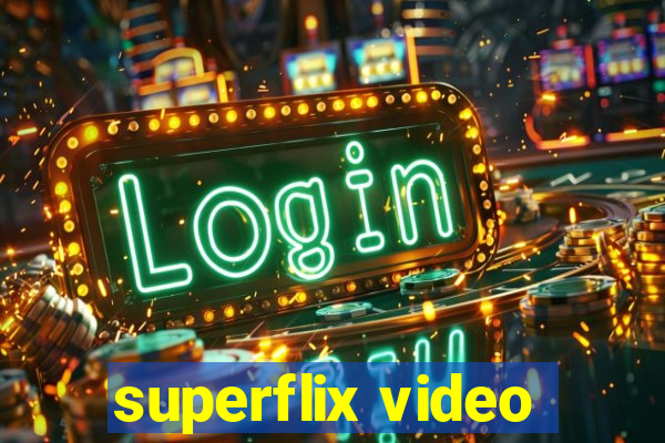 superflix video