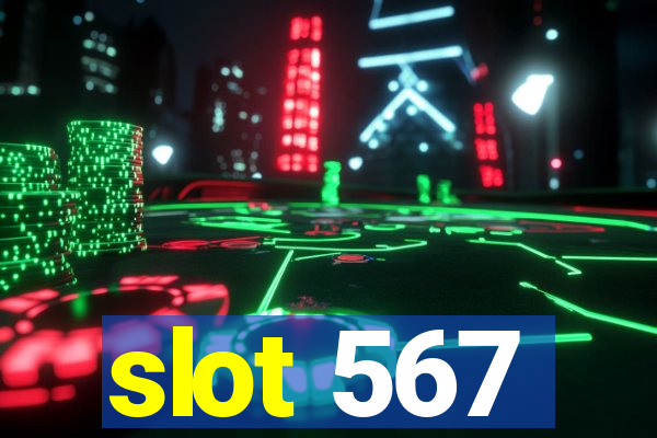 slot 567