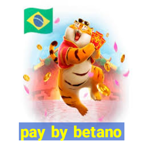 pay by betano