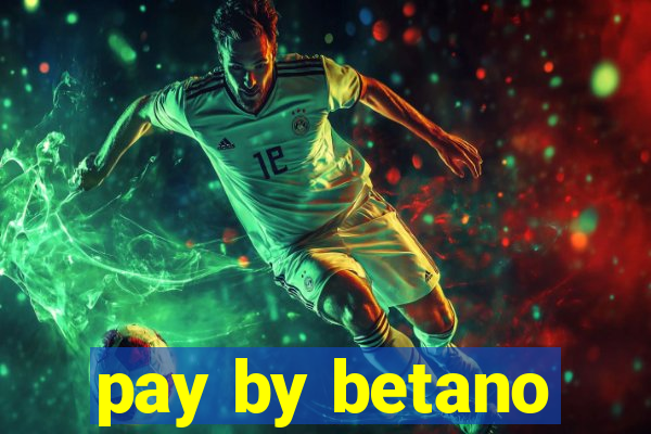 pay by betano