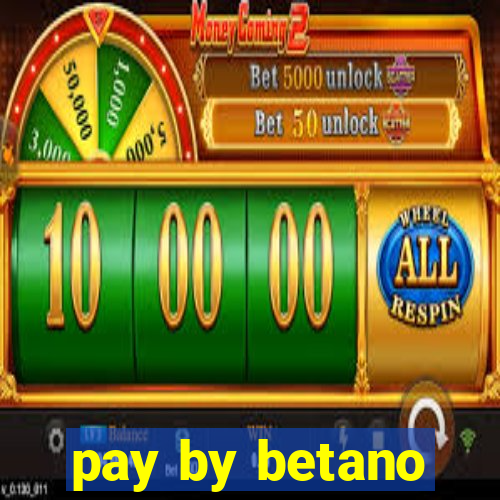 pay by betano