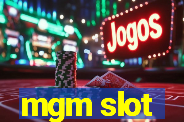 mgm slot