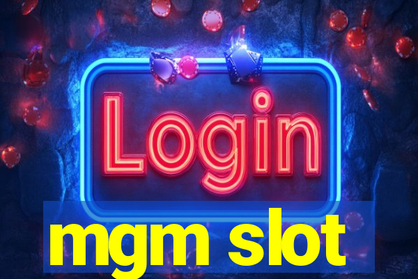 mgm slot