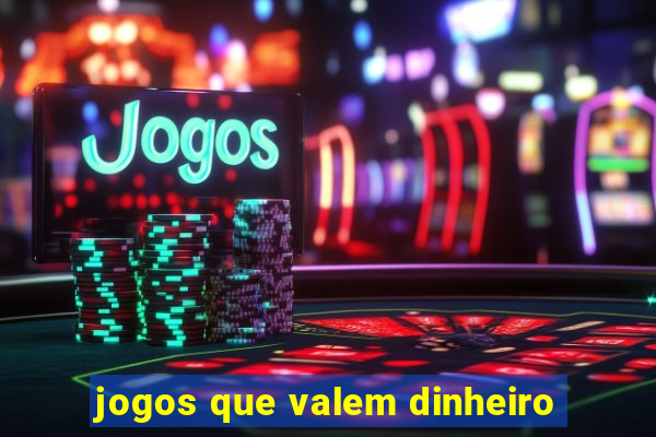 jogos que valem dinheiro