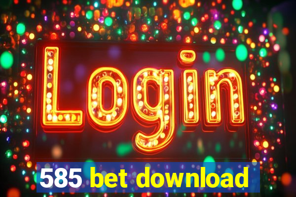 585 bet download