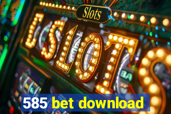 585 bet download