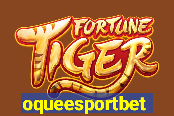 oqueesportbet