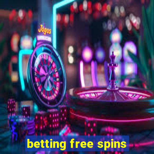 betting free spins