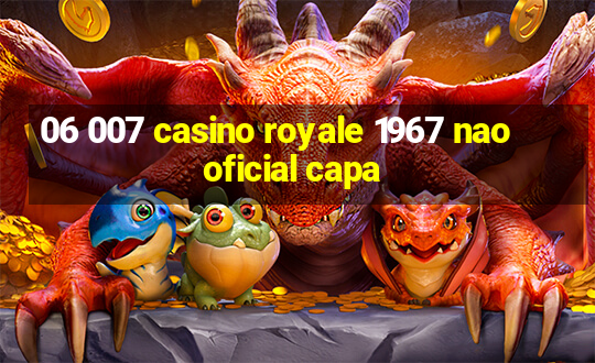 06 007 casino royale 1967 nao oficial capa