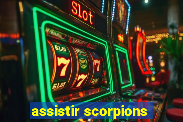 assistir scorpions