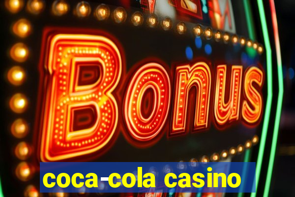 coca-cola casino