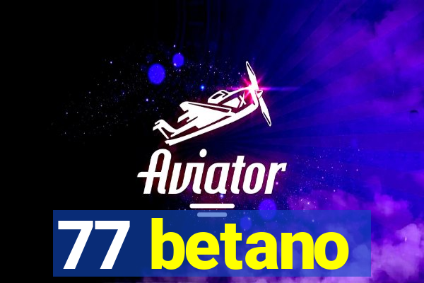 77 betano