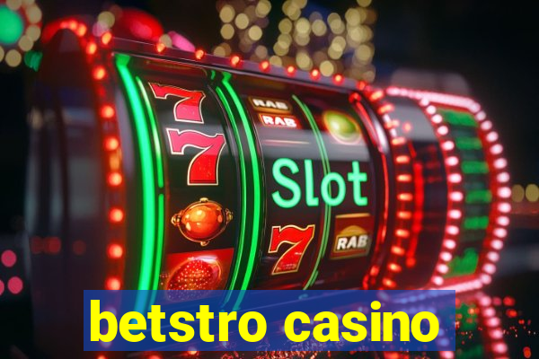 betstro casino