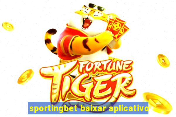 sportingbet baixar aplicativo