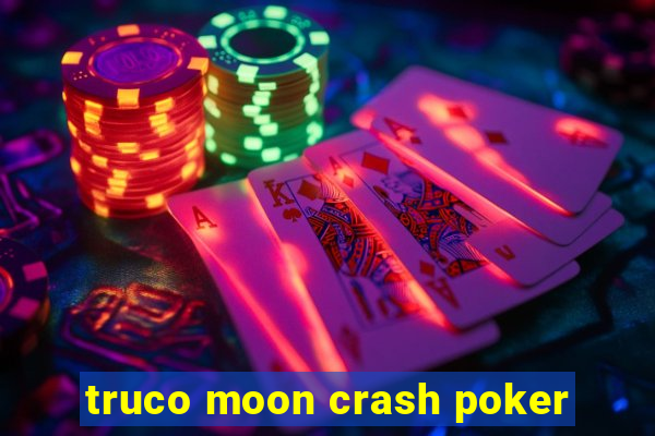 truco moon crash poker