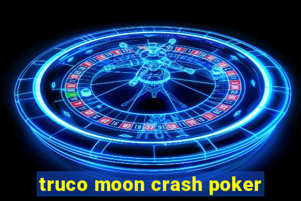 truco moon crash poker