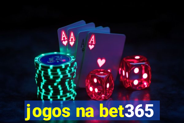 jogos na bet365