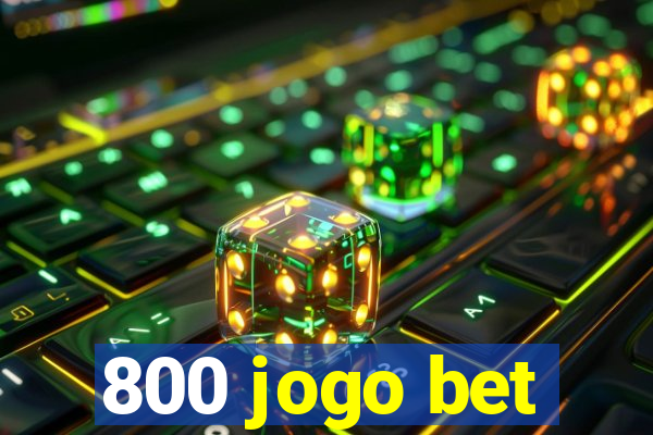 800 jogo bet