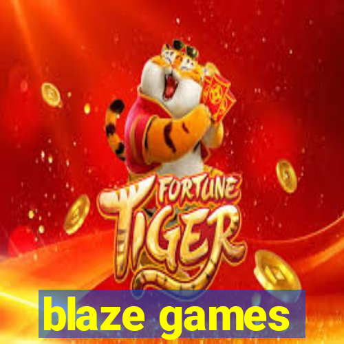 blaze games