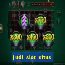 judi slot situs lapak pusat