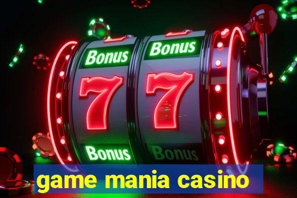 game mania casino