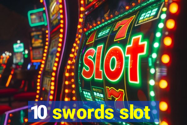 10 swords slot