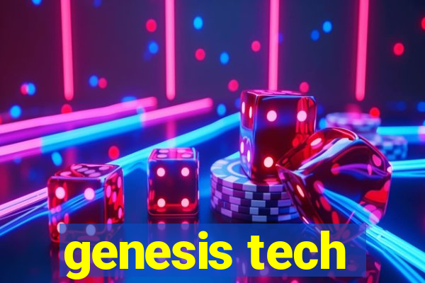 genesis tech