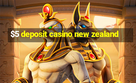 $5 deposit casino new zealand