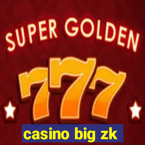 casino big zk