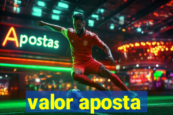 valor aposta