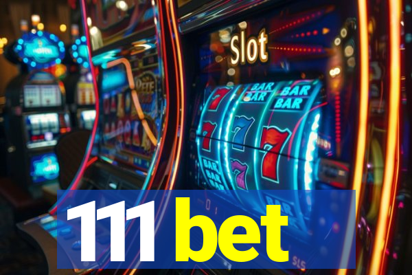 111 bet