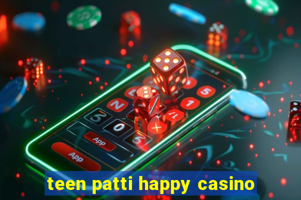 teen patti happy casino