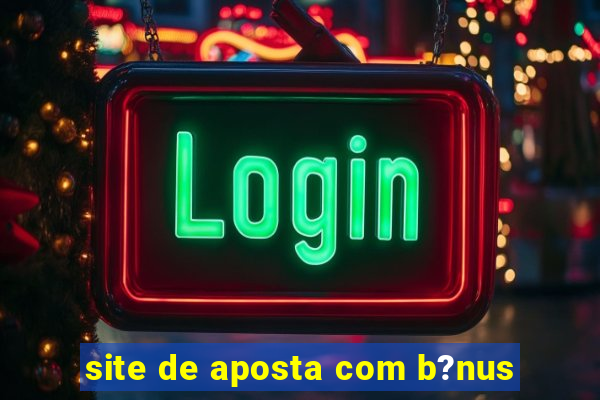 site de aposta com b?nus