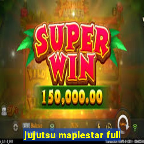 jujutsu maplestar full