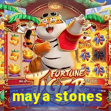 maya stones