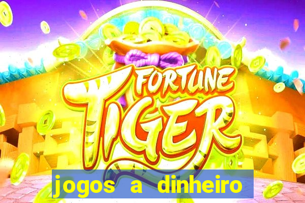 jogos a dinheiro real online