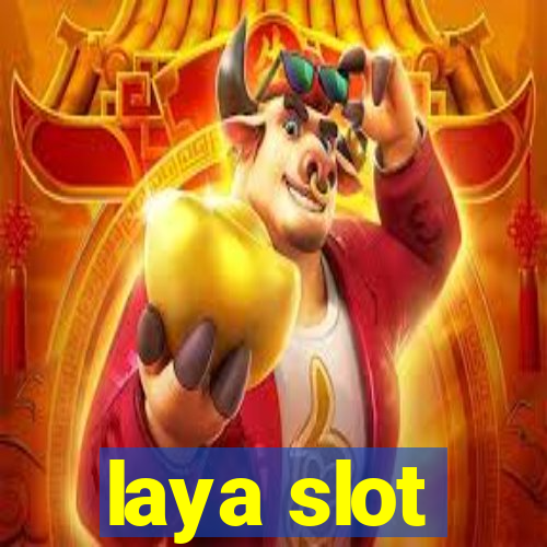 laya slot