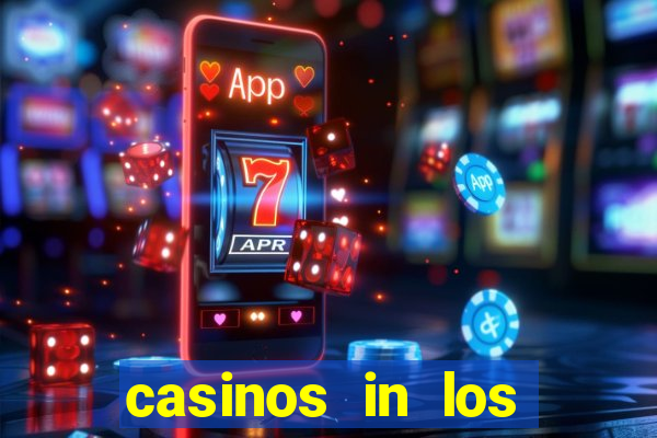 casinos in los angeles ca