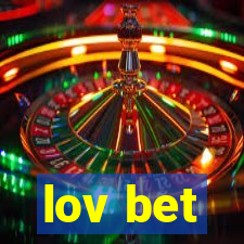 lov bet