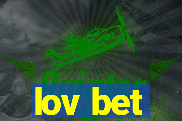 lov bet