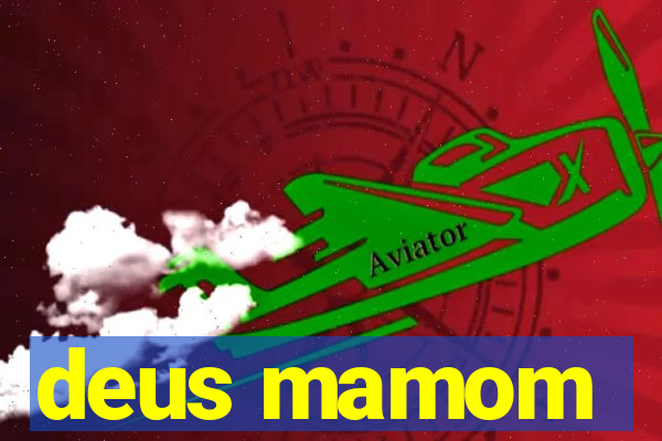 deus mamom