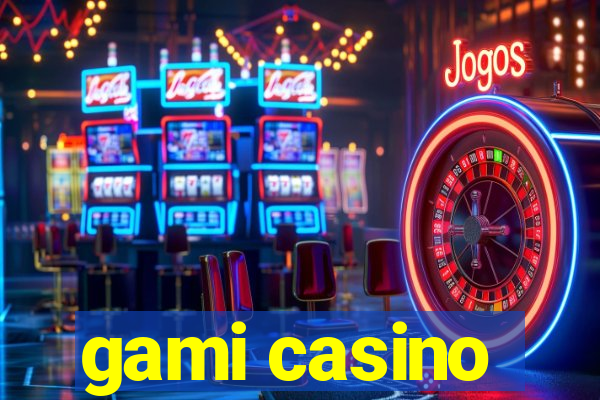 gami casino