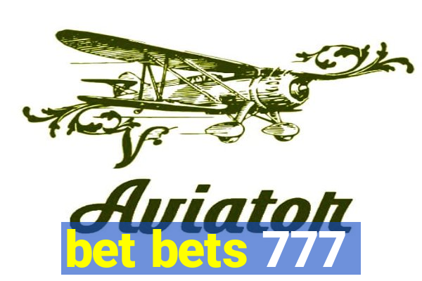 bet bets 777