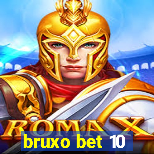 bruxo bet 10