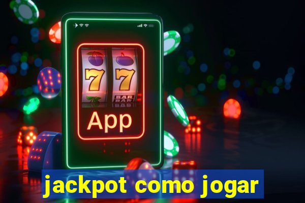 jackpot como jogar