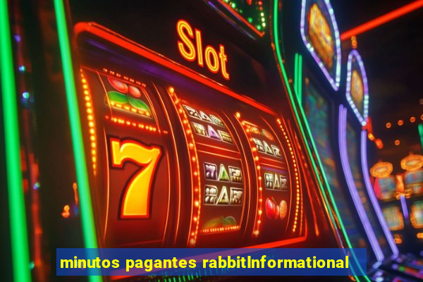 minutos pagantes rabbitInformational