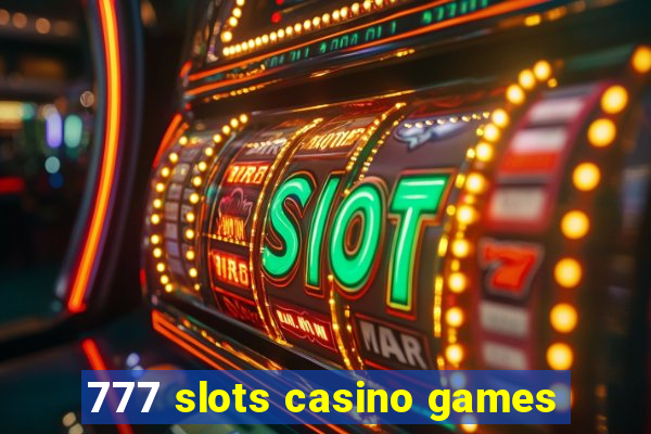 777 slots casino games