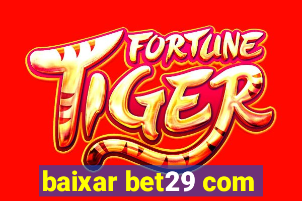 baixar bet29 com