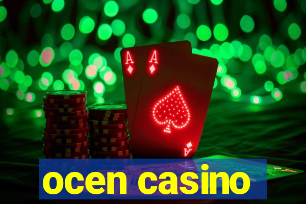 ocen casino