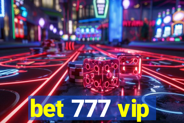 bet 777 vip